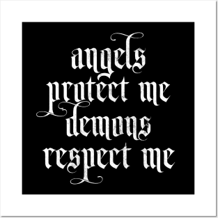 Angels Protect Me † Demons Respect Me Posters and Art